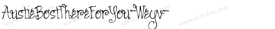 AustieBostThereForYou-Weyv字体转换
