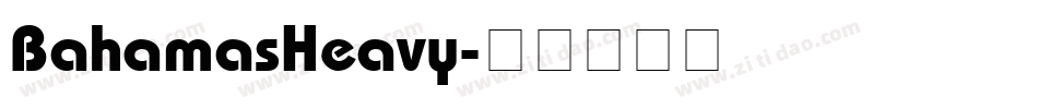 BahamasHeavy字体转换