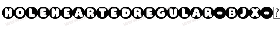 HoleHeartedregular-Bjx字体转换