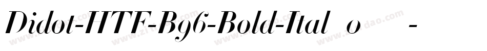 Didot-HTF-B96-Bold-Ital_0手机版字体转换