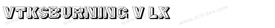 VtksBurning-V5Lx字体转换