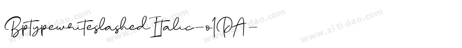 BptypewriteslashedItalic-o1PA字体转换