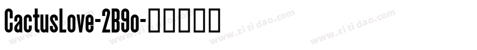 CactusLove-2B9o字体转换