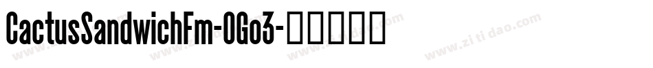 CactusSandwichFm-OGo3字体转换