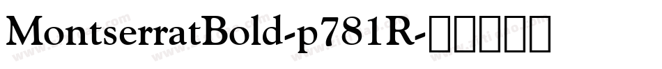 MontserratBold-p781R字体转换