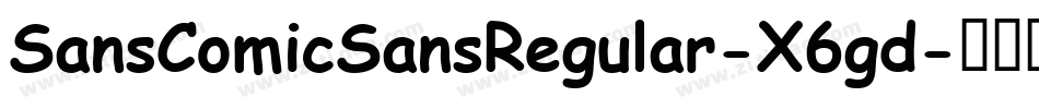SansComicSansRegular-X6gd字体转换