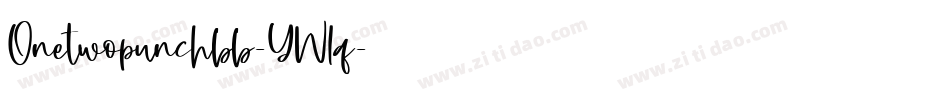 Onetwopunchbb-YW1q字体转换 Onetwopunchbb-YW1q字体转换