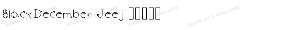 BlackDecember-Jeej字体转换