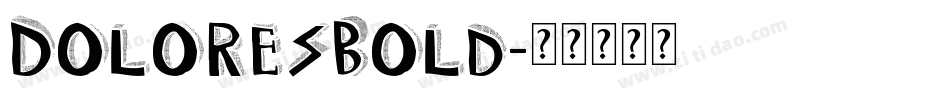 DoloresBold字体转换
