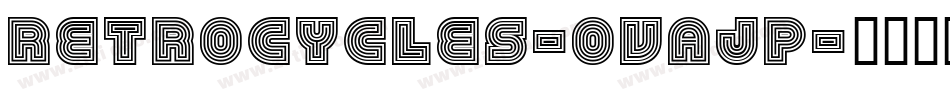 Retrocycles-OVAjp字体转换