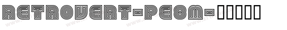 Retrovert-Pe8m字体转换
