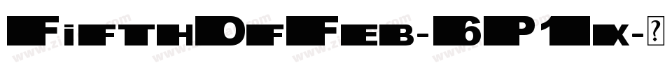 FifthOfFeb-6P1x字体转换