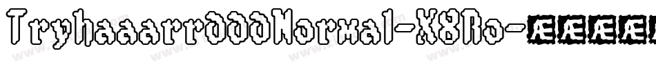 TryhaaarrdddNormal-X8Ro字体转换