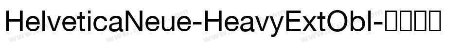 HelveticaNeue-HeavyExtObl字体转换