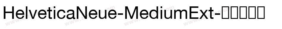 HelveticaNeue-MediumExt字体转换