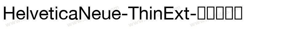 HelveticaNeue-ThinExt字体转换
