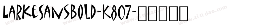 LarkeSansBold-K807字体转换