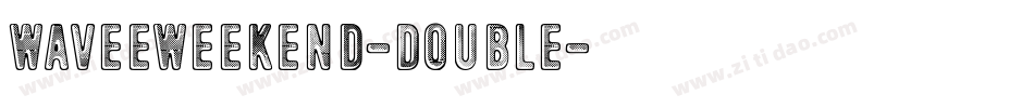WaveeWeekend-Double字体转换