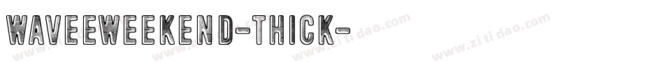 WaveeWeekend-Thick字体转换