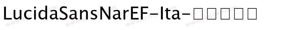 LucidaSansNarEF-Ita字体转换