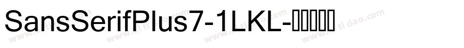 SansSerifPlus7-1LKL字体转换