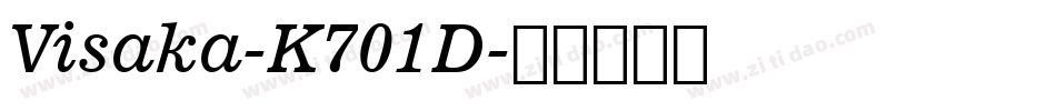 Visaka-K701D字体转换