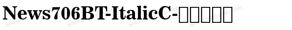 News706BT-ItalicC字体转换