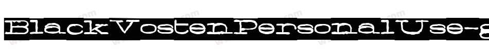 BlackVostenPersonalUse-gxxjq字体转换