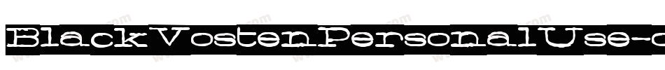 BlackVostenPersonalUse-owwwB字体转换