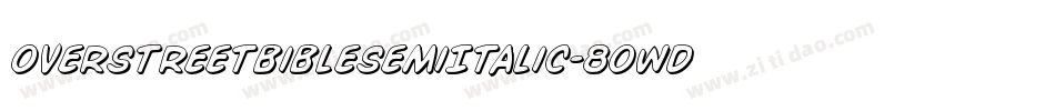 OverstreetBibleSemiItalic-8owD字体转换 OverstreetBibleSemiItalic-8owD字体转换