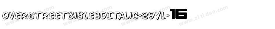 OverstreetBible3DItalic-29Yl字体转换 OverstreetBible3DItalic-29Yl字体转换