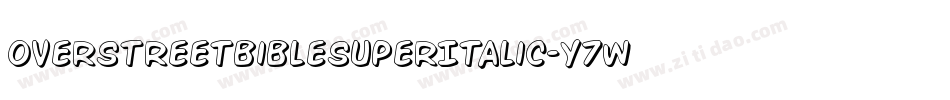 OverstreetBibleSuperItalic-Y7Wj字体转换 OverstreetBibleSuperItalic-Y7Wj字体转换