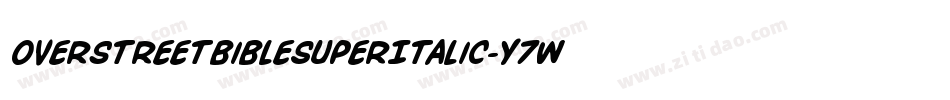OverstreetBibleSuperItalic-Y7Wj字体转换 OverstreetBibleSuperItalic-Y7Wj字体转换