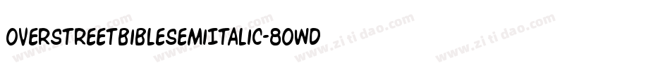 OverstreetBibleSemiItalic-8owD字体转换 OverstreetBibleSemiItalic-8owD字体转换