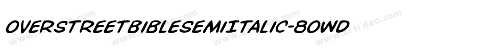 OverstreetBibleSemiItalic-8owD字体转换 OverstreetBibleSemiItalic-8owD字体转换