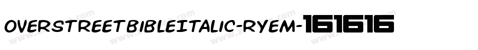 OverstreetBibleItalic-RYeM字体转换