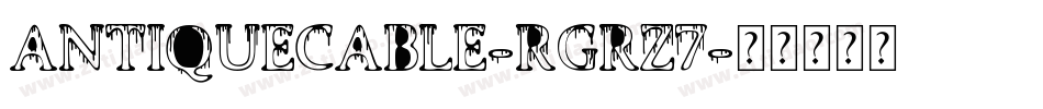AntiqueCable-rgrZ7字体转换