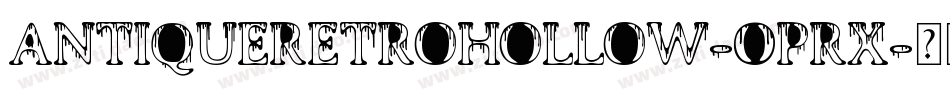 AntiqueRetroHollow-0PrX字体转换
