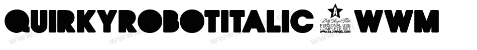 QuirkyRobotItalic-3WWM字体转换