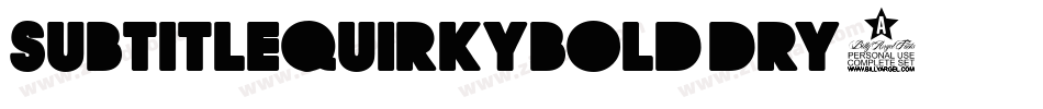 SubtitleQuirkyBold-DRY1字体转换
