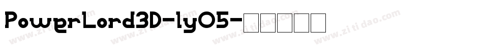 PowerLord3D-lyO5字体转换