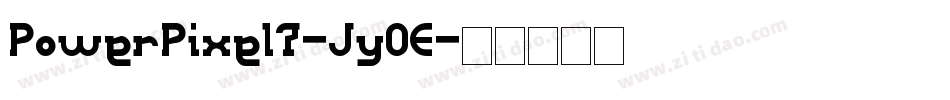 PowerPixel7-Jy0E字体转换