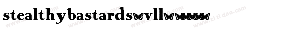 StealthyBastards-Vll字体转换