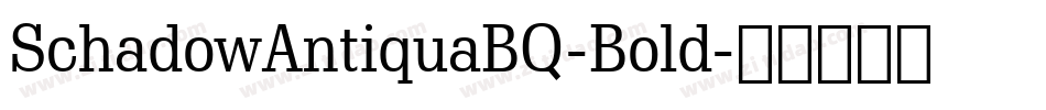 SchadowAntiquaBQ-Bold字体转换