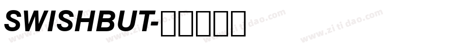 SWISHBUT字体转换