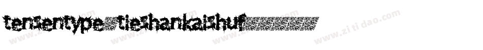 tensentype-tieshankaishuf字体转换