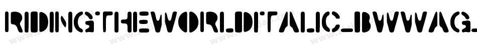 RidingTheWorldItalic-BWWAG字体转换 RidingTheWorldItalic-BWWAG字体转换