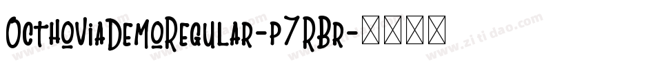 OcthoviaDemoRegular-p7RBr字体转换