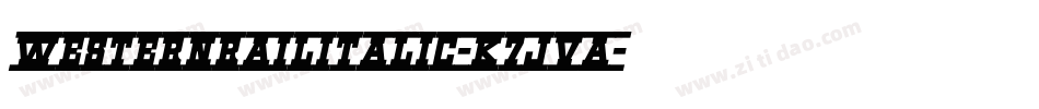 WesternRailItalic-K7JVA字体转换