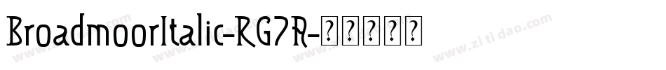 BroadmoorItalic-RG7A字体转换